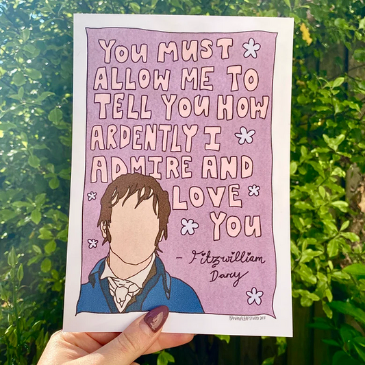 'How Ardently...' Mr Darcy A5 Print